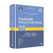 Explicatiile noului Cod penal volumul 3 articolele 188-256