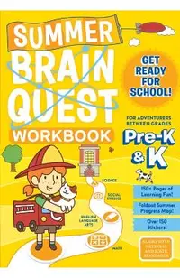 Summer Brain Quest: For Adventures Between Grades Pre-K & K