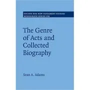 The Genre of Acts and Collected Biography