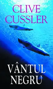 Vântul negru - Paperback brosat - Clive Cussler, Dirk Cussler