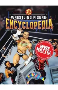 The Complete Collector's Guide to WWE Mattel: 2025 Edition