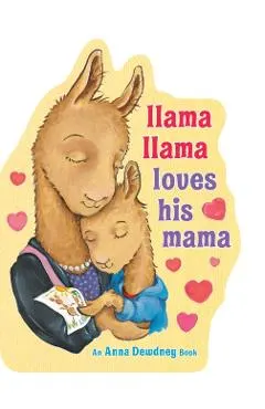 Llama Llama Loves His Mama
