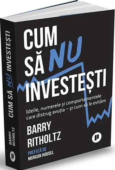 Cum să nu investești - Paperback brosat - Barry Ritholtz