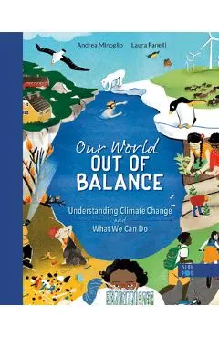 Our World Out of Balance: Understanding Climate Change and What We Can Do