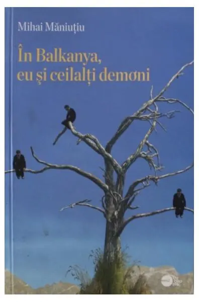 În Balkanya, eu și ceilalți demoni (RESIGILAT) - Paperback brosat