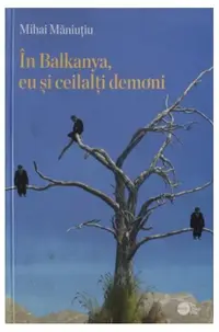În Balkanya, eu și ceilalți demoni (RESIGILAT) - Paperback brosat
