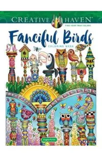 Creative Haven Fanciful Birds Coloring Book