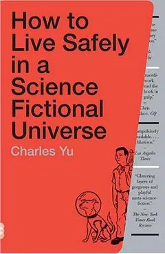 How to Live Safely in a Science Fictional Universe