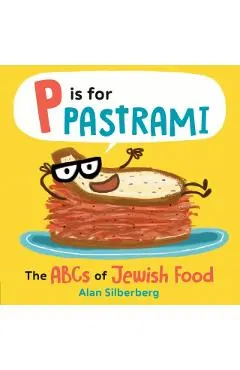 P Is for Pastrami: The ABCs of Jewish Food