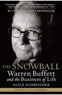 The Snowball: Warren Buffett and the Business of Life