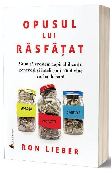 Opusul lui răsfățat - Paperback brosat - Ron Lieber