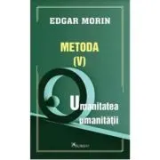 Metoda 5. Umanitatea umanitatii