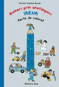 Carte de colorat - Hoinari prin anotimpuri. Iarna - Hardcover - Susanne Rotraut Berner