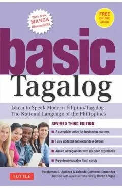Basic Tagalog: Learn to Speak Modern Filipino/ Tagalog - The National Language of the Philippines: Revised Third Edition (with Online