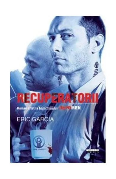Recuperatorii - Paperback brosat - Eric Garcia