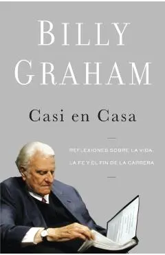 Casi En Casa: Reflexiones Sobre La Vida, La Fe Y El Fin de la Carrera