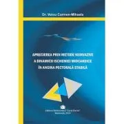 Aprecierea prin metode neinvazive a dinamicii ischemiei miocardice in angina pectorala stabila