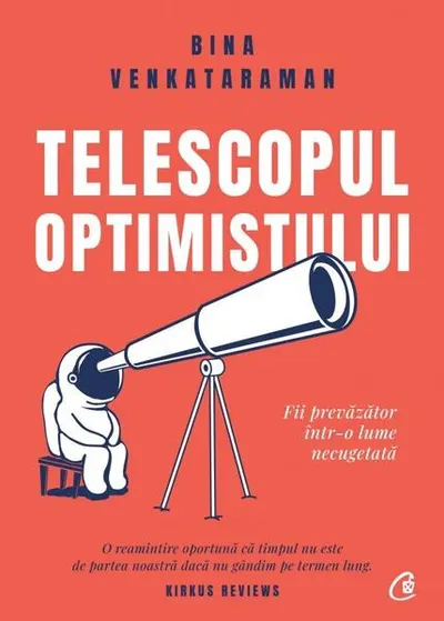 Telescopul optimistului - Paperback brosat - Bina Venkataraman
