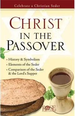 Christ in the Passover: Celebrate a Christian Seder