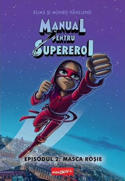 Masca roșie. Manual pentru Supereroi (Vol. 2) - Hardcover - Elias Våhlund