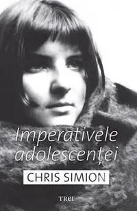 Imperativele adolescenței - Chris Simion