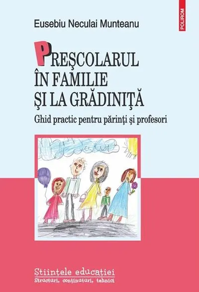 Preşcolarul în familie şi la grădiniţă - Paperback brosat - Eusebiu Neculai Munteanu