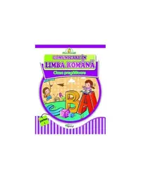 Comunicare în limba română. Clasa pregătitoare partea I - Paperback brosat - Adrian Sămărescu, Doina Burțilă, Marinela Chiriac, Veronica Coțofană