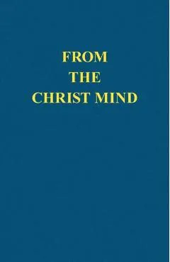 From the Christ Mind: Jesus of Nazareth