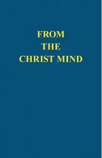 From the Christ Mind: Jesus of Nazareth