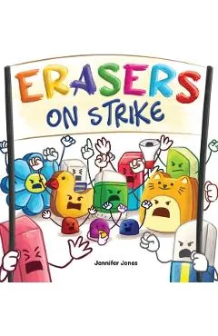 Erasers on Strike: A Funny, Rhyming, Read Aloud Kid's Book About Respect and Responsibility
