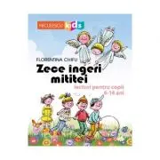 Zece ingeri mititei. Lecturi pentru copii 6-14 ani
