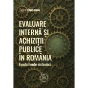 Evaluare interna si achizitii publice in Romania. Fundamente sistemice