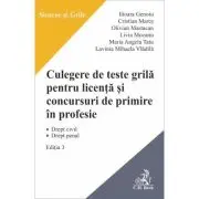 Culegere de teste grila pentru licenta si pentru concursuri de primire in profesie. Editia 3