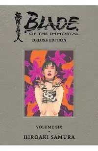 Blade of the Immortal Deluxe Volume 6