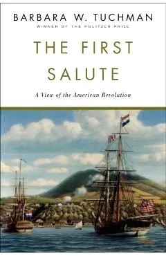 The First Salute: A View of the American Revolution