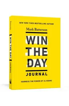Win the Day Journal: Harness the Power of 24 Hours