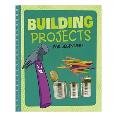 Building Projects For Beginners
