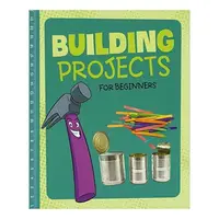 Building Projects For Beginners