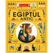 Egiptul Antic. Calatorie in timp