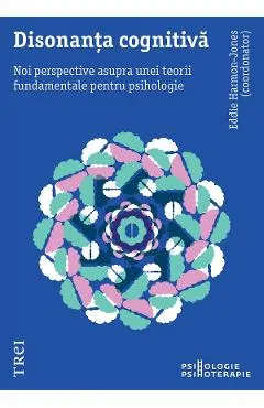 eBook Disonanta cognitiva. Noi perspective asupra unei teorii fundamentale pentru psihologie