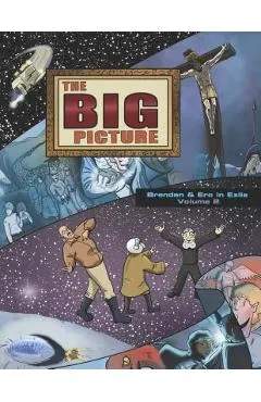 The Big Picture: Brendan and Erc in Exile, Volume 2