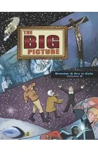The Big Picture: Brendan and Erc in Exile, Volume 2