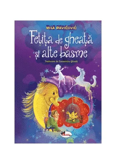 Fetița de gheață și alte basme - Paperback brosat - Mila Pavićević