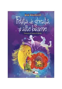Fetița de gheață și alte basme - Paperback brosat - Mila Pavićević
