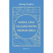 Ghidul unui calugar pentru vremuri grele