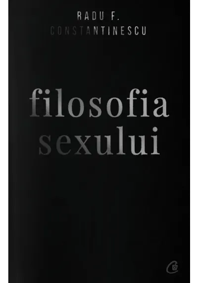 Filosofia sexului - editie necenzurata