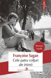 Cele patru colțuri ale inimii - Paperback brosat - Françoise Sagan