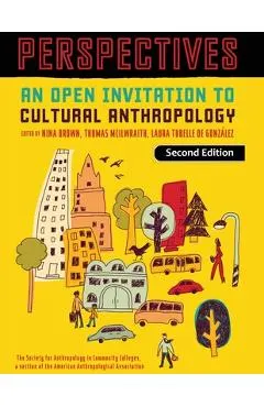 Perspectives: An Open Invitation to Cultural Anthropology