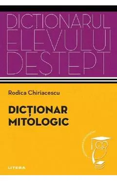Dictionar mitologic. Dictionarul elevului destept