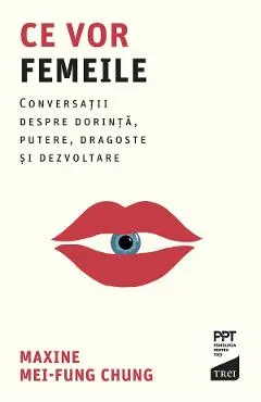eBook Ce vor femeile. Conversatii despre dorinta, putere, dragoste si dezvoltare